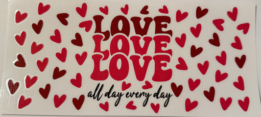 Love All Day Everyday Decal