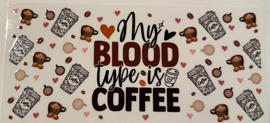 My Blood Type is Coffee Decal