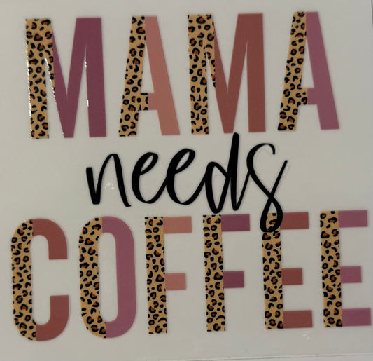 Mama Needs Coffee Decal